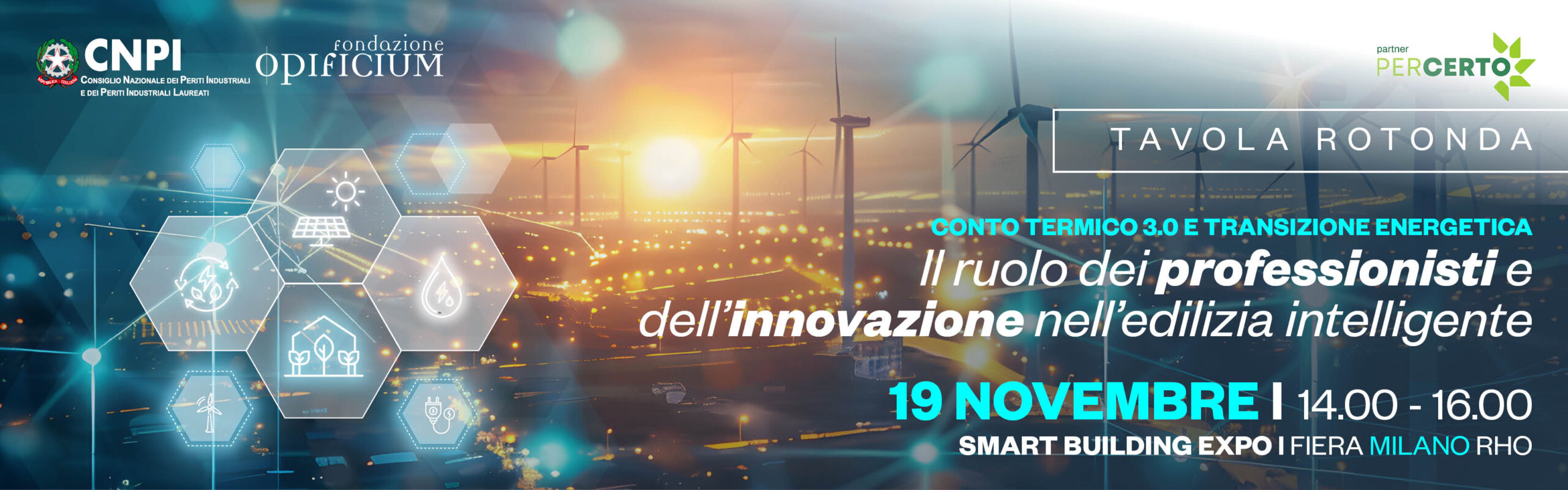 Tavola rotonda - Conto Termico 3.0 e Transizione Energetica: Il ruolo dei professionisti e dell’innovazione nell’edilizia intelligente Tavola rotonda - Conto Termico 3.0 e Transizione Energetica: Il ruolo dei professionisti e dell’innovazione nell’edilizia intelligente