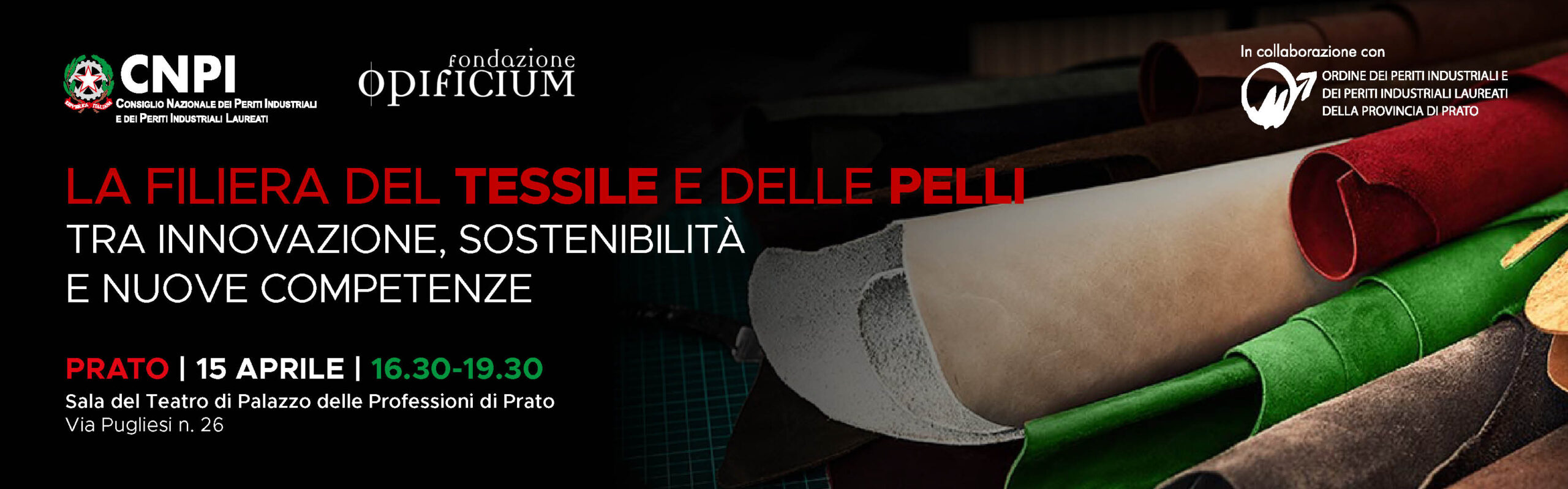 La filiera del tessile e delle pelli tra innovazione, sostenibilità e nuove competenze - 15 aprile 2026 - Prato
