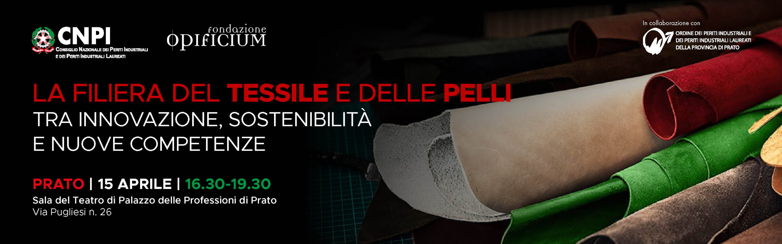 La filiera del tessile e delle pelli tra innovazione, sostenibilità e nuove competenze - 15 aprile 2026 - Prato