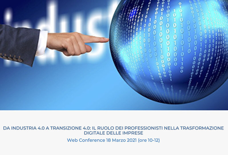 Da Industria 4.0 a Transizione 4.0, il 18 marzo web conference del Cnpi