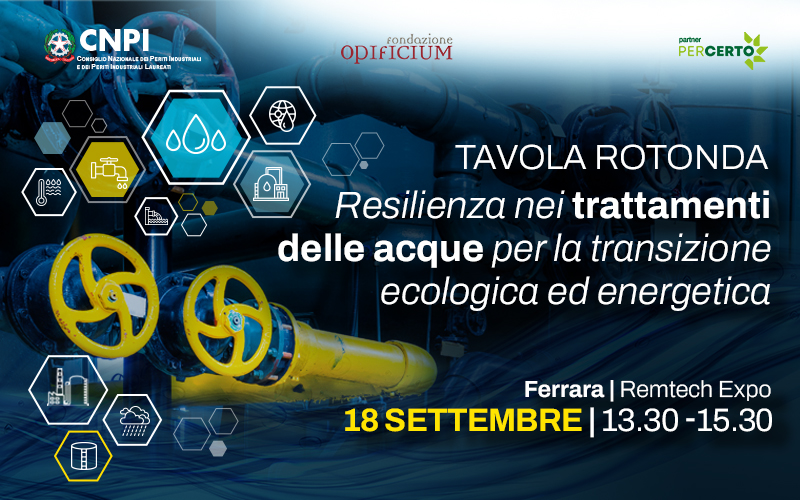 Tavola Rotonda - "Resilienza nei trattamenti delle acque per la transizione ecologica ed energetica"