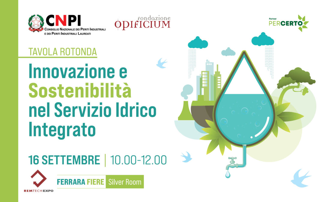 Tavola Rotonda “Innovazione e Sostenibilità nel Servizio Idrico Integrato”